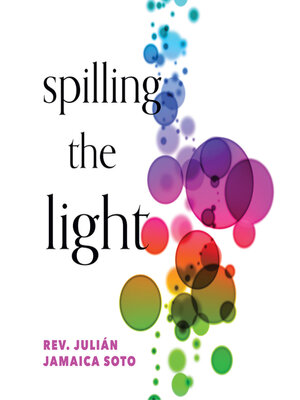cover image of Spilling the Light